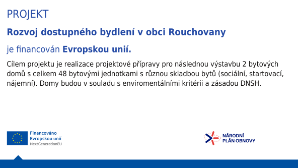 Rozvoj dostupného bydlení v obci Rouchovany